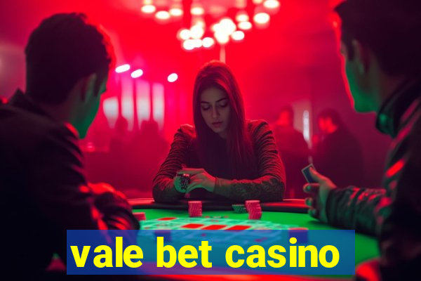 vale bet casino